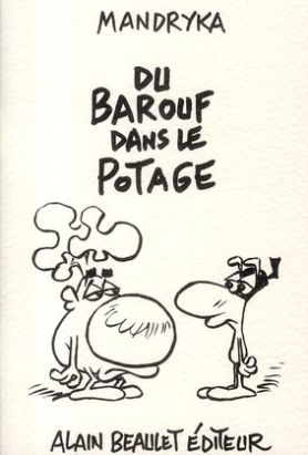 du barouf dans le potage