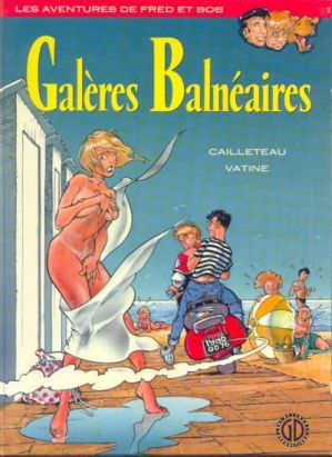 Les Aventures De Fred Et Bob Tome 1 ; Galères Balnéaires