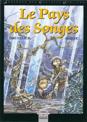 légendes des contrées oubliées tome 2 - le pays des songes légendes des contrées oubliées tome 2 - le pays des songes
