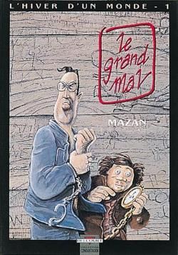L'hiver d'un monde tome 1 - le grand mal