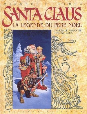 Santa Claus - la légende du père noël
