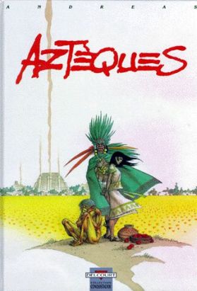 aztèques tome 1