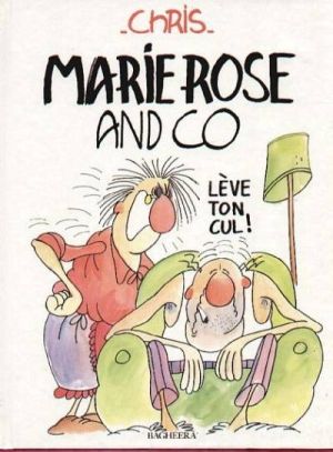 Marie rose and co tome 1 - Lève ton cul
