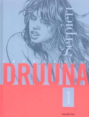 Druuna - intégrale tome 1