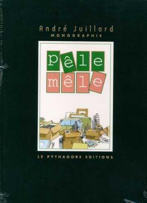 pêle-mêle tome 1 - monogaphie andré julliard - édition numérotée avec sérigraphie