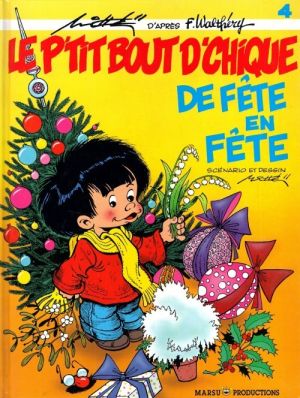 le p'tit bout de chique tome 4 - de fête en fête