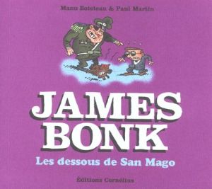 james bonk ; les dessous de san mago