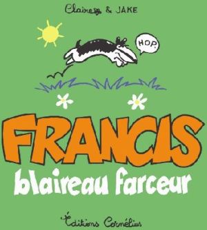 francis tome 1 - blaireau farceur