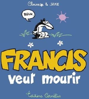 francis tome 2 - francis veut mourir