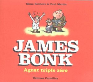 james bonk tome 1 : agent triple zéro