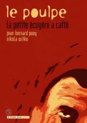 le poulpe tome 1 - la petite écuyère a cafté
