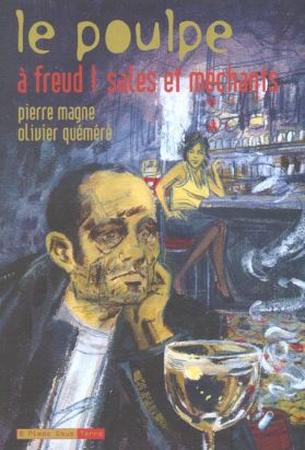 le poulpe tome 10 - à freud ! sales et méchants