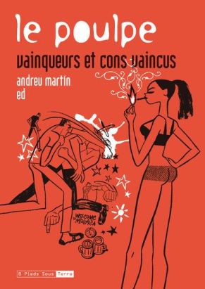 le poulpe ; vainqueurs et cons vaincus