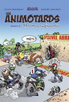 les animotards Tome 2 ; chromes rugissants