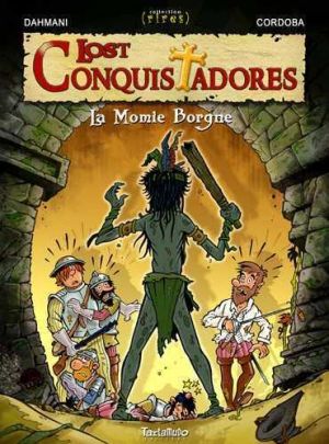 Lost Conquistadores T02 : La momie borgne