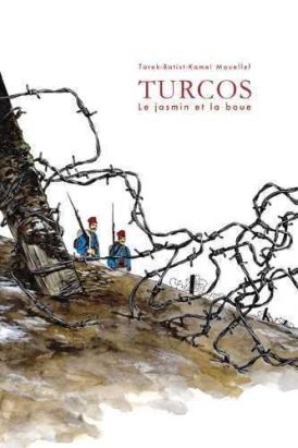 Turcos, la boue et le jasmin