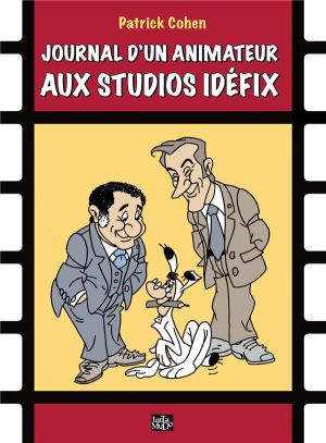 Journal d'un animateur aux studio Idéfix