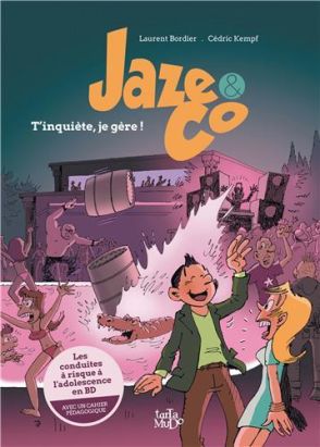 Jaze and co - T'inquiète, je gère !