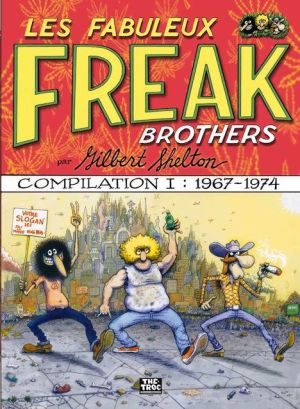 les fabuleux Freak brothers - compilation tome 1 - 1967-1974