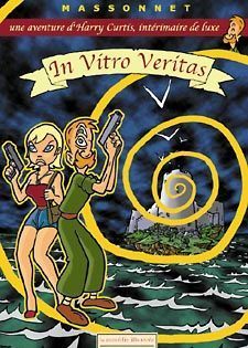Une aventure d'Harry Curtis, intérimaire de luxe tome 2 - in vitros veritas