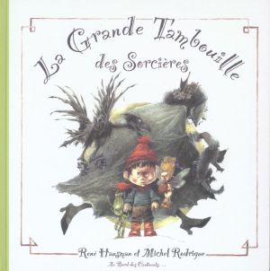 la grande tambouille ; des sorcières