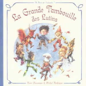 la grande tambouille ; des lutins