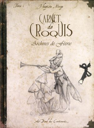 carnet de croquis - archives de féerie tome 1