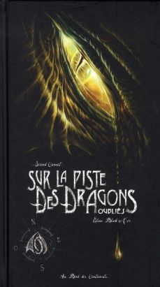 sur la piste des dragons oubliés tome 2