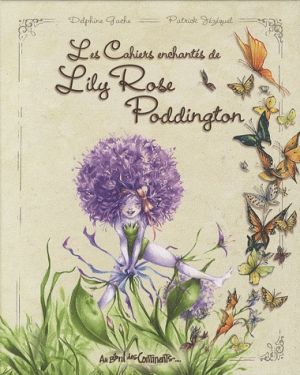 les cahiers enchantés de lily rose poddington