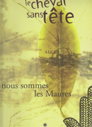 Le cheval sans tête numéro 5 - Nous sommes les maures