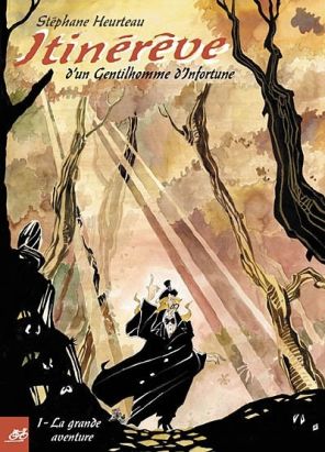 itinérêve d'un gentilhomme d'infortune tome 1 - la grande aventure