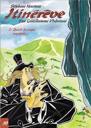 itinérêve d'un gentilhomme d'infortune tome 2 - quand les anges voyagent... itinérêve d'un gentilhomme d'infortune tome 2 - quand les anges voyagent...