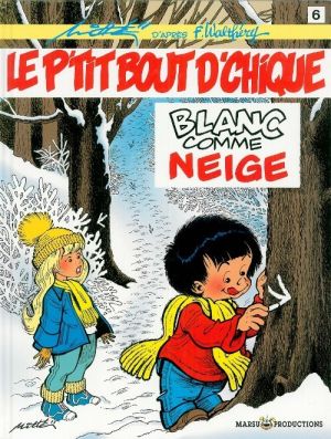 Le p'tit bout de chique tome 6 - blanc comme neige
