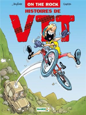 histoires de vtt tome 1 - on the rock