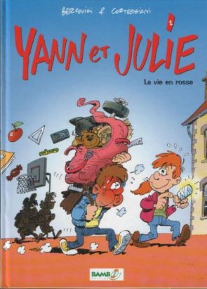 Yann et Julie tome 1 - la vie en rose