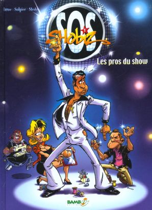 SOS shobiz tome 1 - les pros du show