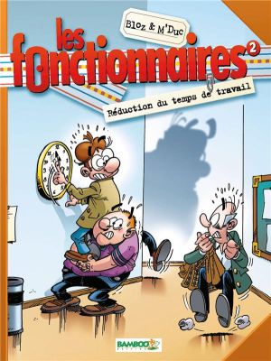 les fonctionnaires tome 2 - reduction du temps de travail