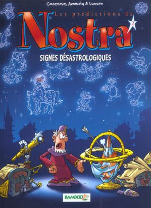 Les prédictions de Nostra tome 2 - signes désastrologiques