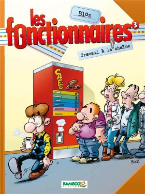 les fonctionnaires tome 3 - travail à la chaine