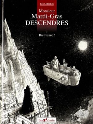 Monsieur mardi-gras descendres tome 1 - bienvenue