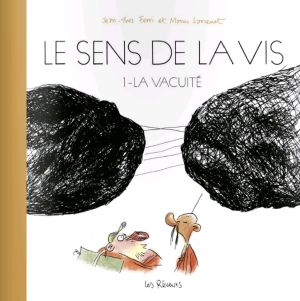 le sens de la vis Tome 1 : la vacuité