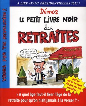 Le petit livre noir des retraites Le petit livre noir des retraites