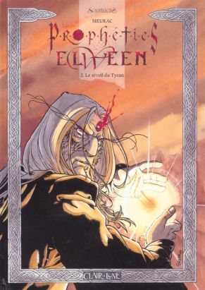 Les prophéties Elween tome 2 - le réveil du tyran
