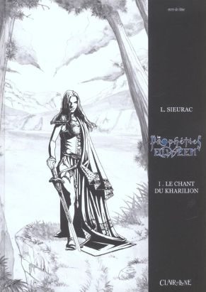Les prophéties Elween tome 1 - le chant du kharilion