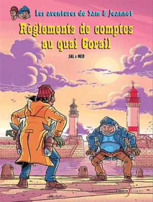 les aventures de Sam & Jeannot tome 1 - règlement de comptes au quai Corail