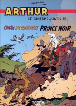arthur le fantôme tome 4 - arthur contre l'insaisissable prince noir