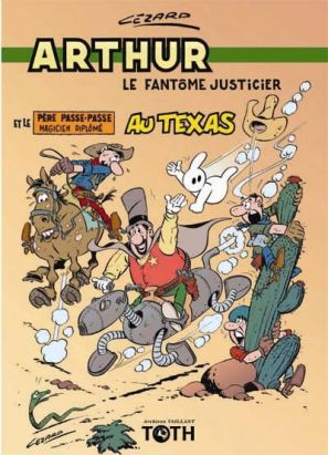 arthur le fantôme tome 5 - arthur au texas
