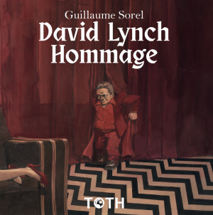 Artbook Guillaume Sorel, David Lynch, hommage