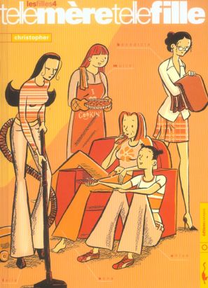 les filles tome 4 - telle mère telle fille