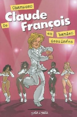 les chansons de claude françois en bandes dessinées